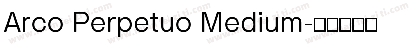 Arco Perpetuo Medium字体转换
